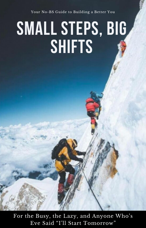 Small Steps, Big Shifts: The 30-Day Guide to Better Habits